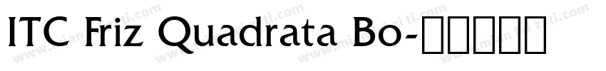 ITC Friz Quadrata Bo字体转换